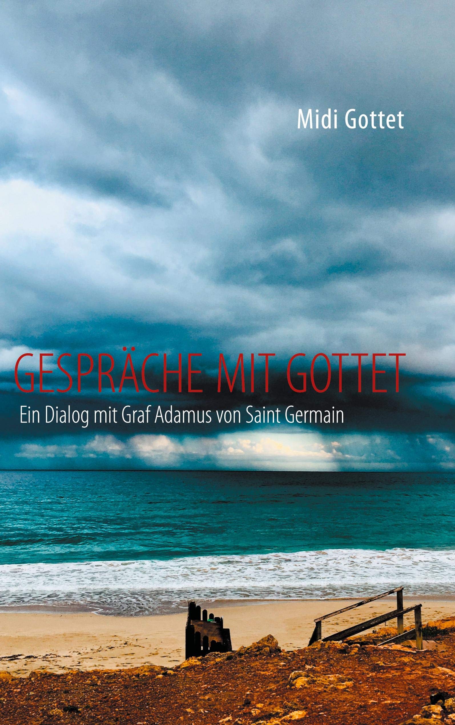 Gespräche mit Gottet: Ein Dialog mit Graf Adamus von Saint Germain Religion & Esotericism