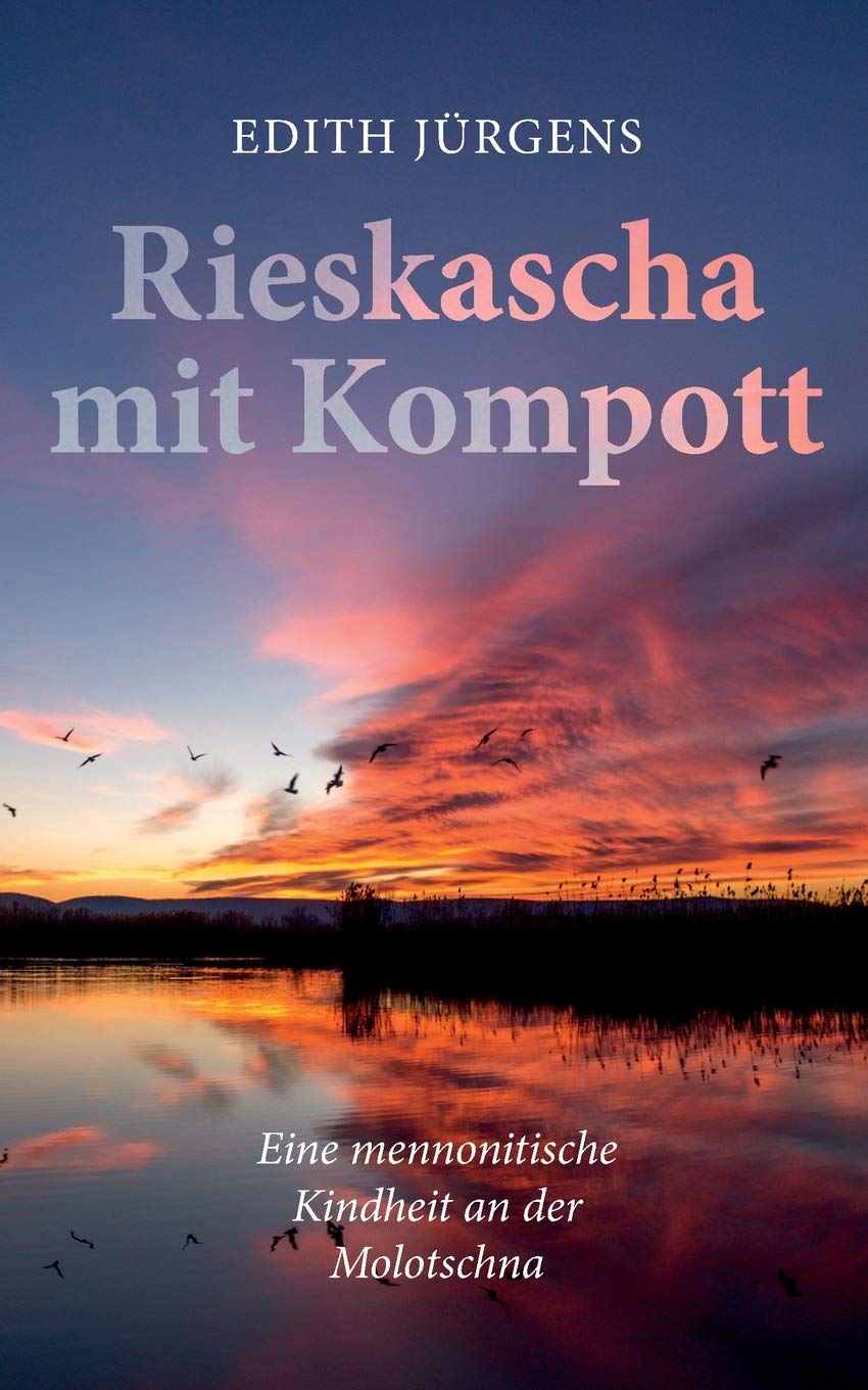 Rieskascha mit Kompott: Eine mennonitische Kindheit an der Molotschna Personalities