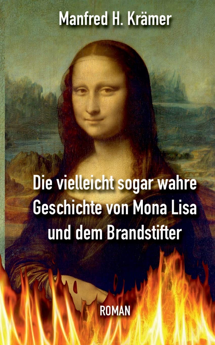 Die vielleicht sogar wahre Geschichte von Mona Lisa und dem Brandstifter Fantasy & Sci-Fi