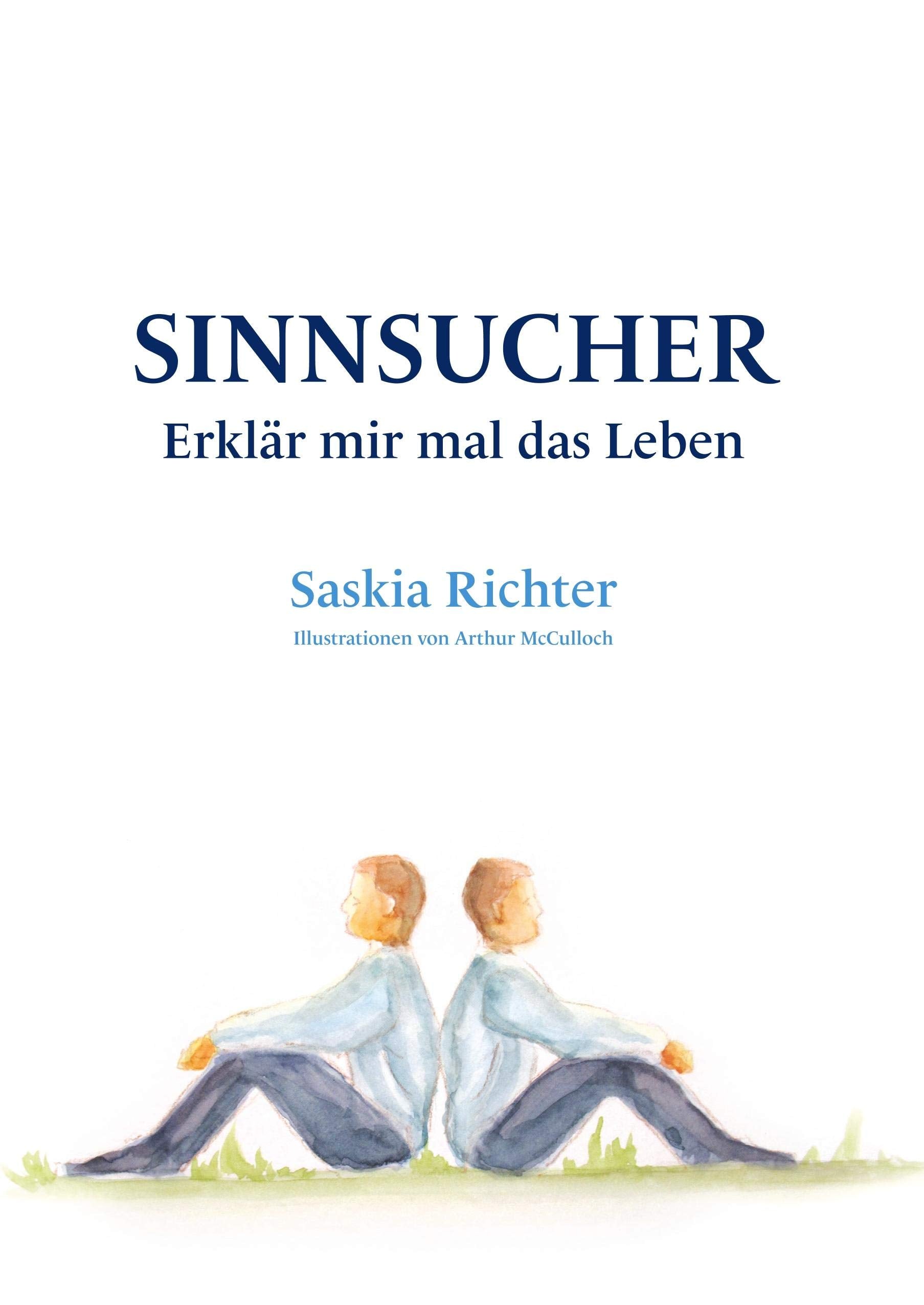 Sinnsucher: Erklär mir mal das Leben Essays & Short Stories