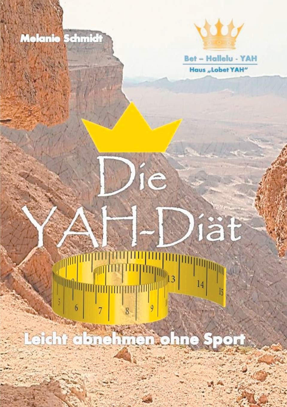 Die YAH-Diät: Leicht abnehmen ohne Sport Health, Nutrition & Fitness