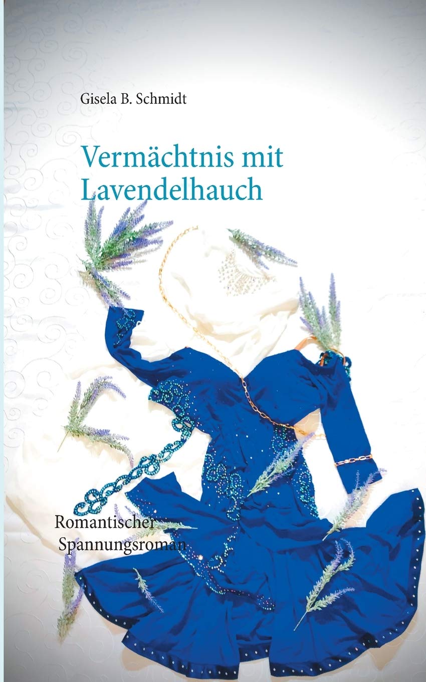Vermächtnis mit Lavendelhauch: Romantischer Spannungsroman Contemporary literature