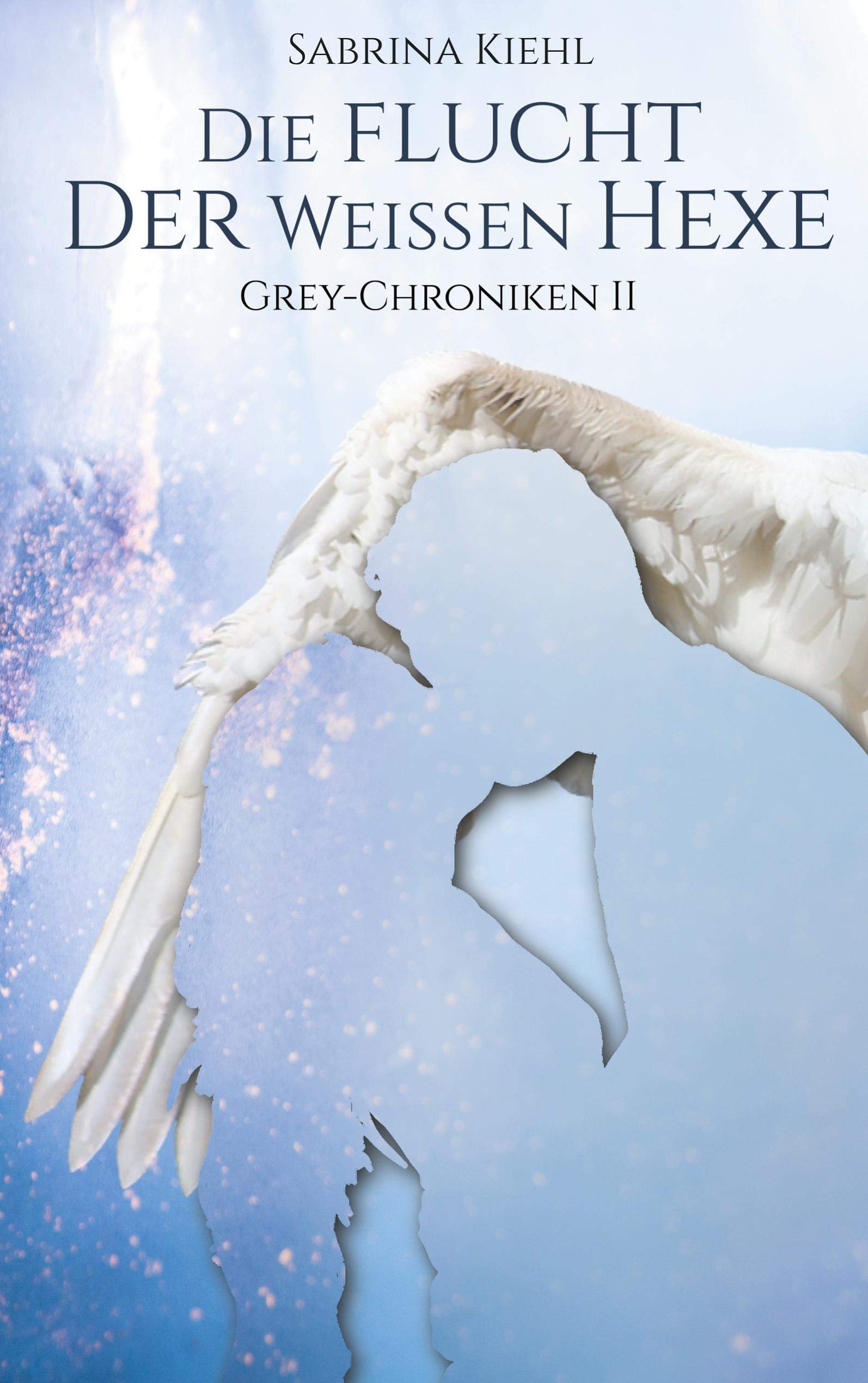 Die Flucht der weißen Hexe: Grey-Chroniken II Historical Fiction