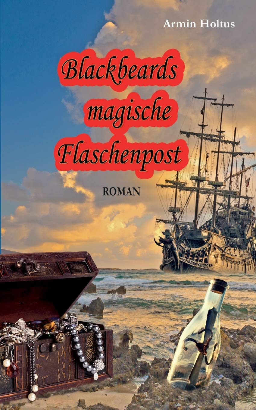 Blackbeards magische Flaschenpost: Roman Action & Adventure