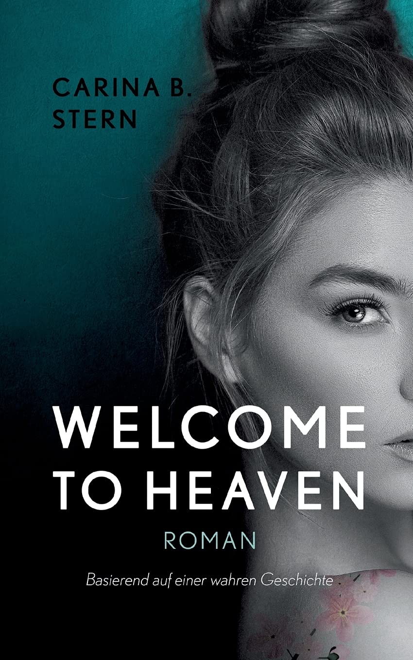 Welcome to heaven: Basierend auf einer wahren Geschichte Contemporary literature