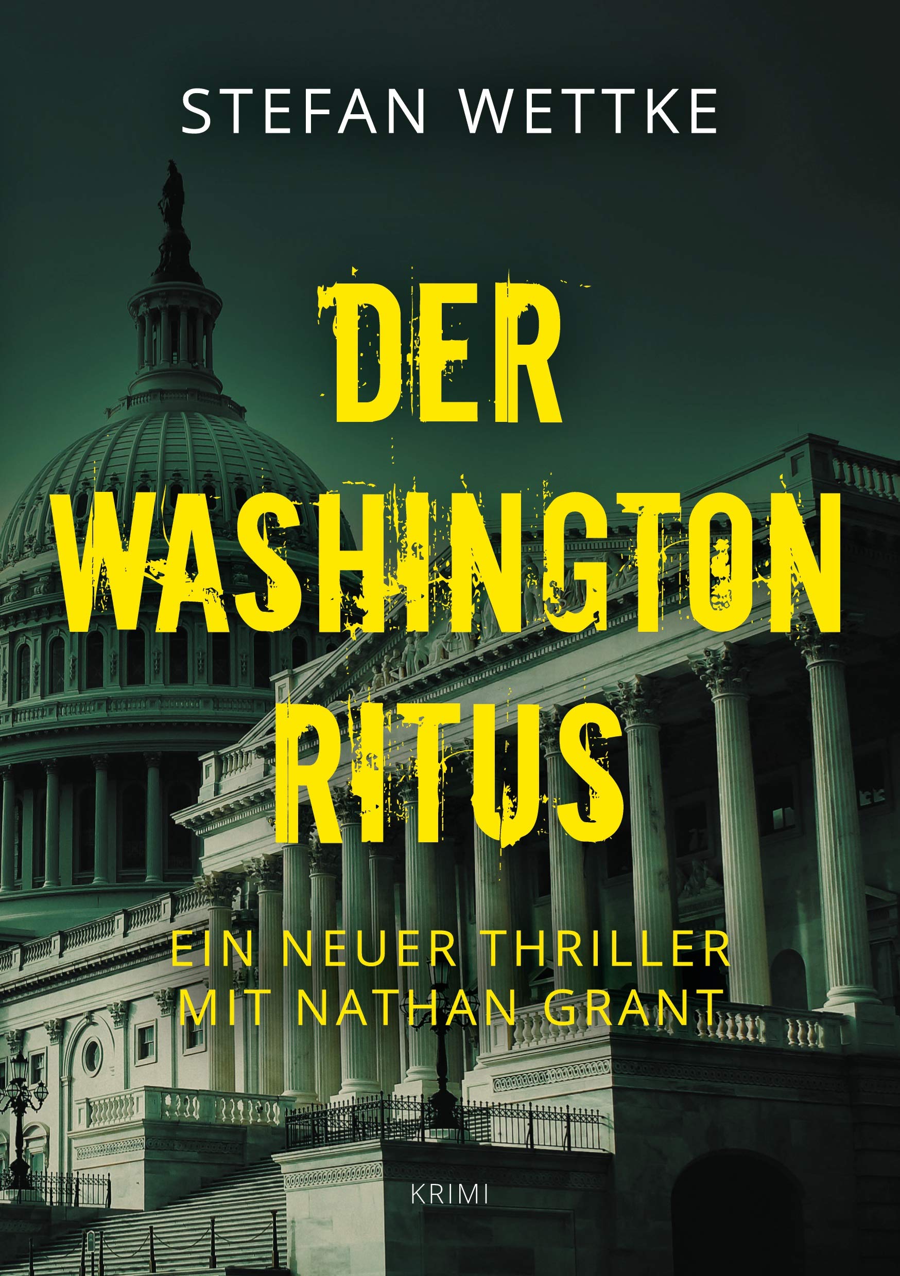 Der Washington-Ritus: Ein neuer Thriller mit Nathan Grant (Nathan-Grant-Reihe) Contemporary literature