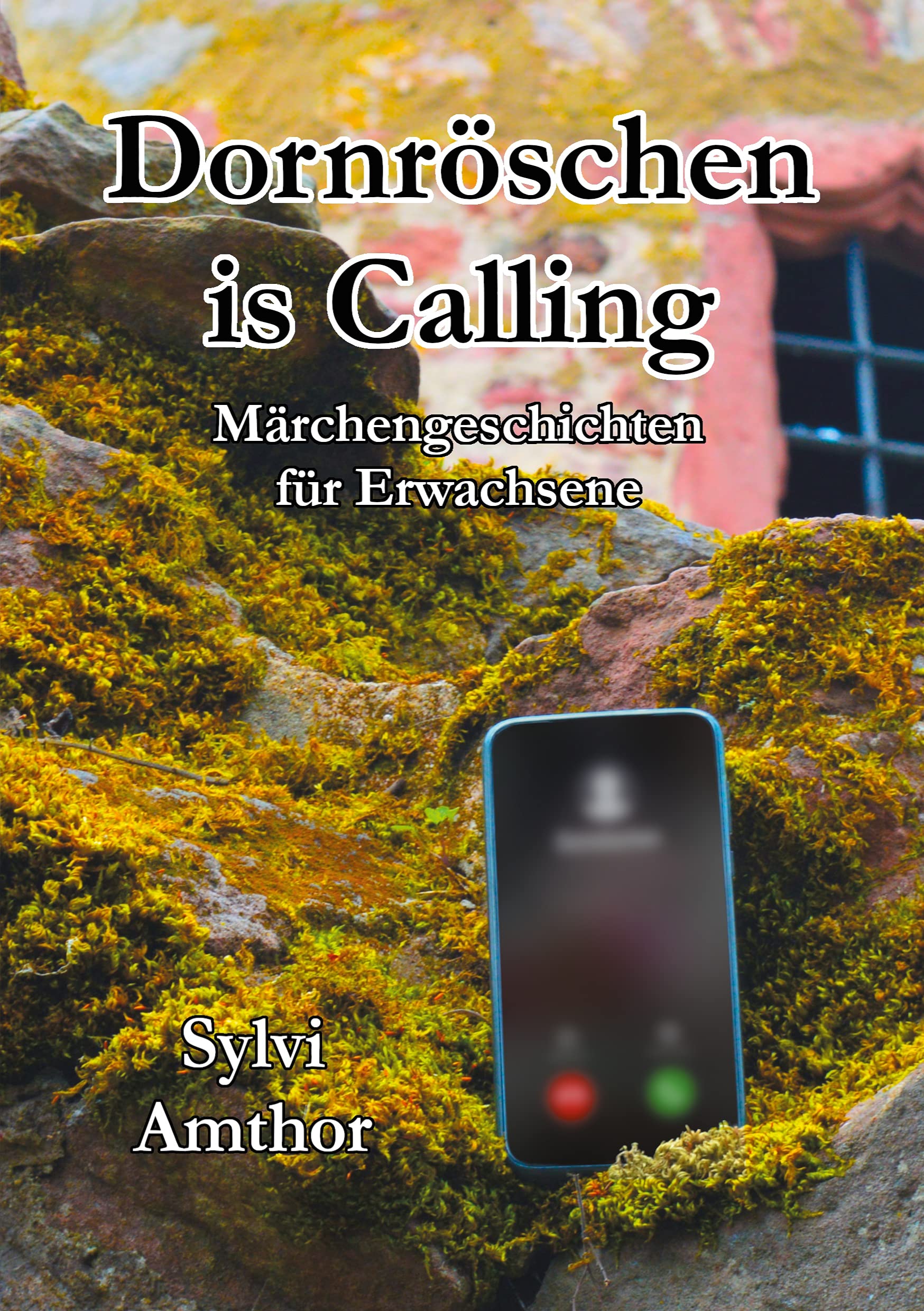 Dornröschen is Calling: Märchengeschichten für Erwachsene Humour & Satire