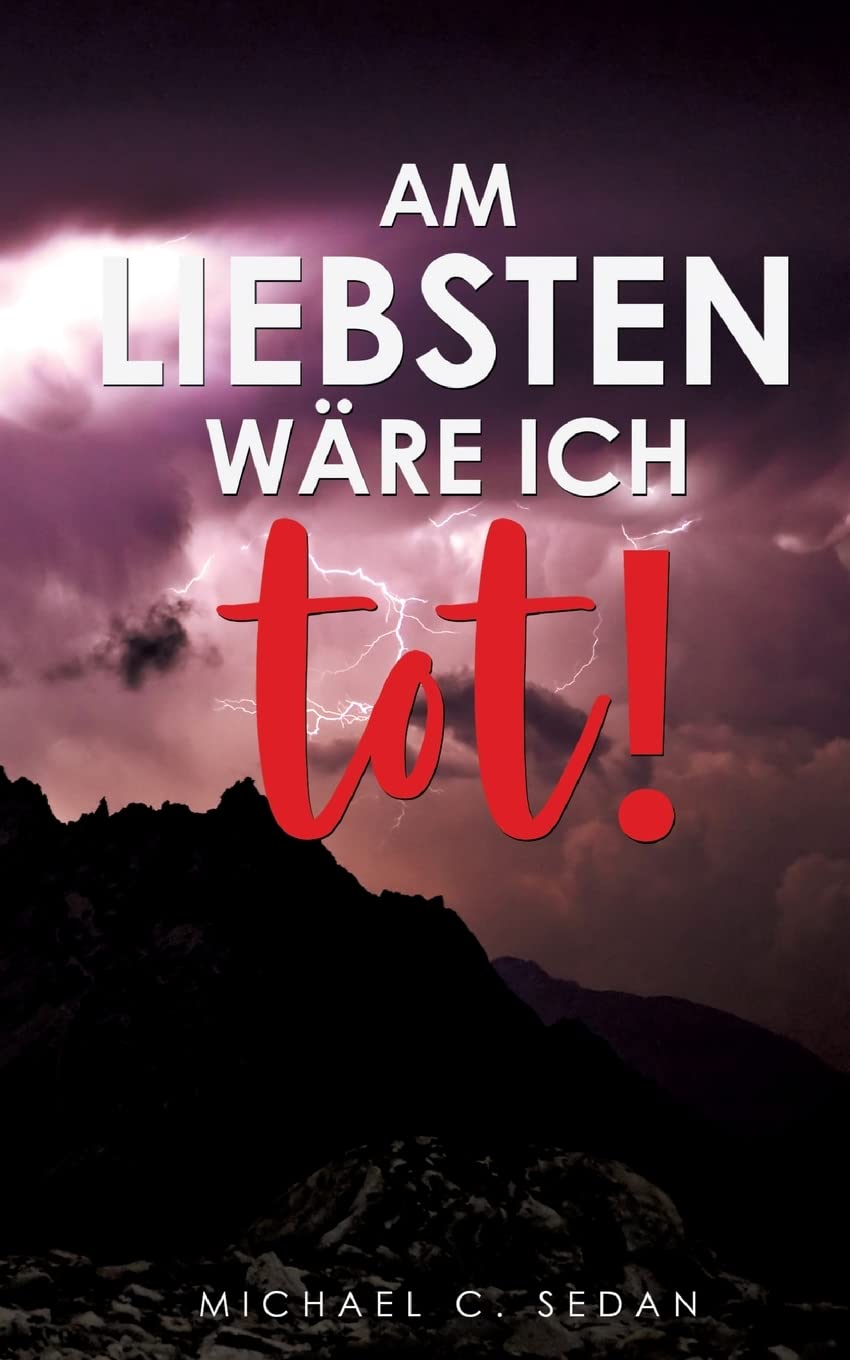 Am liebsten wäre ich tot!: Wenn Kinder sich den Tod wünschen. (Gute Tochter, schlechter Sohn) Contemporary literature