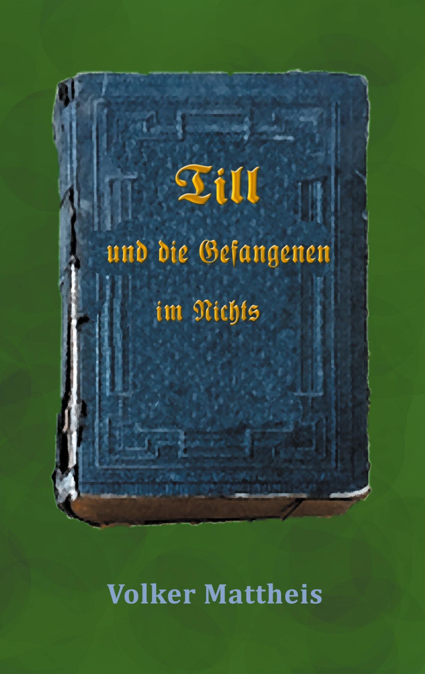 Till und die Gefangenen im Nichts Novels & Short Stories