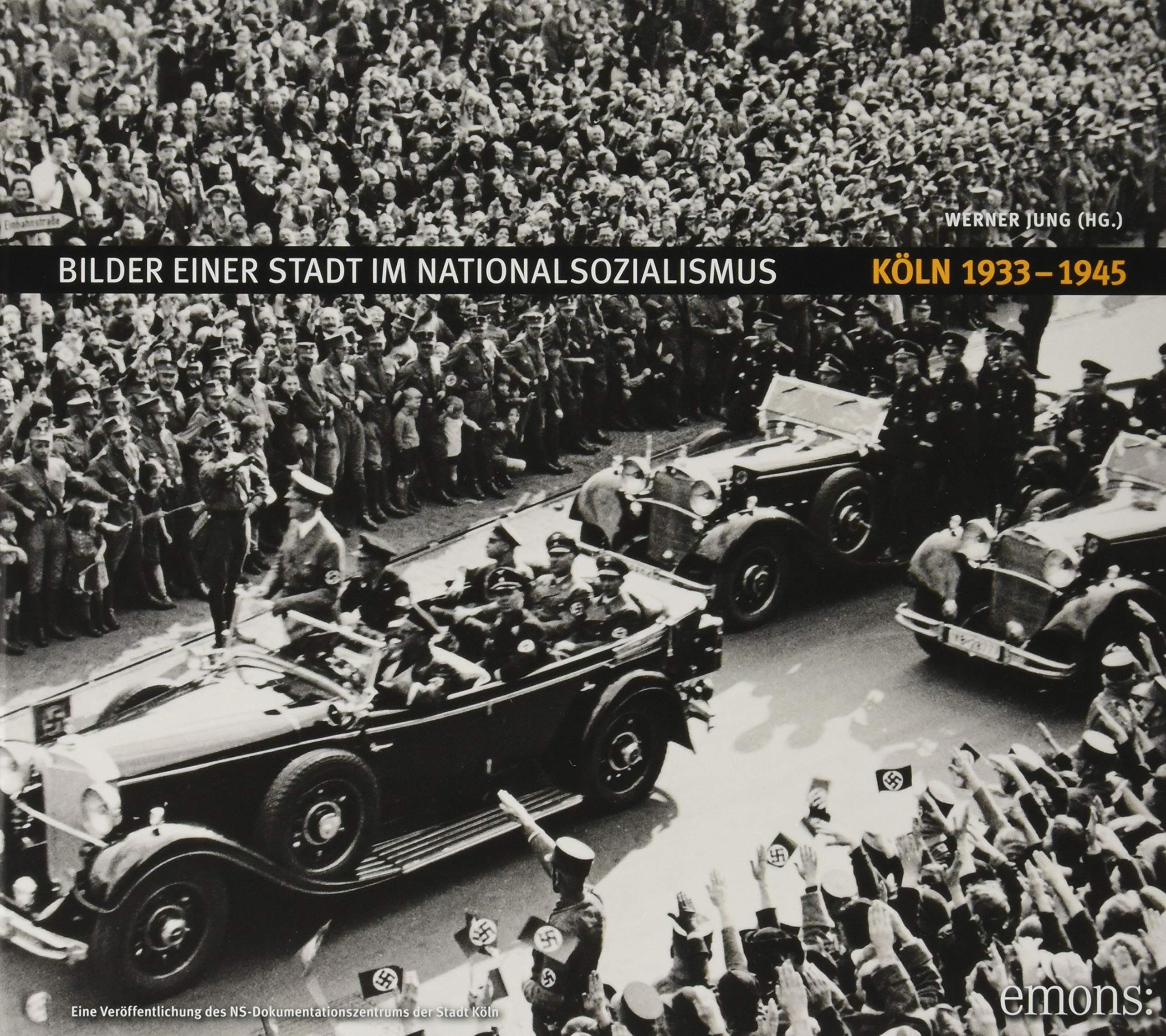 Bilder einer Stadt im Nationalsozialismus Social Sciences