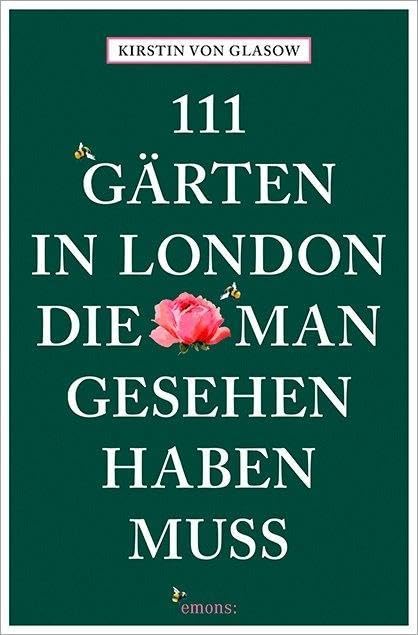 111 Gärten in London, die man gesehen haben muss Leisure, Home & Garden