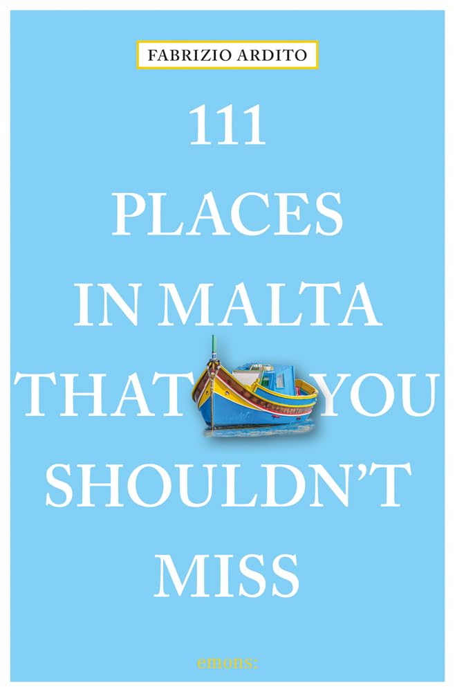 111 Places in Malta That You Shoudln´t Miss Leisure, Home & Garden