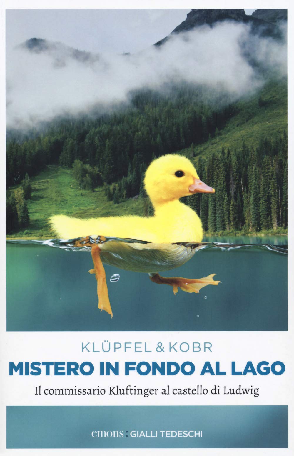 Mistero in fondo al Lago: Il commissario Kluftinger al castello di Ludwig (Gialli tedeschi) Contemporary literature