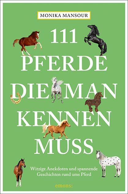 111 Pferde, die man kennen muss Pets