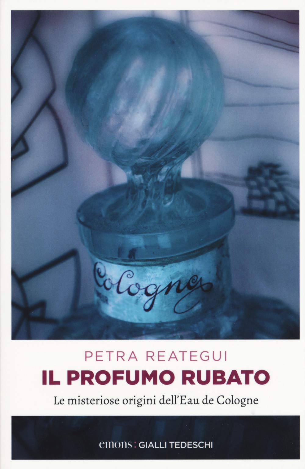 Il profumo rubato: Le misteriose origini dell’Eau de Cologne (Gialli tedeschi) Contemporary literature