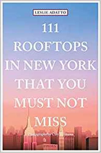 111 Rooftops in New York That You Must Not Miss Film, Art & Culture