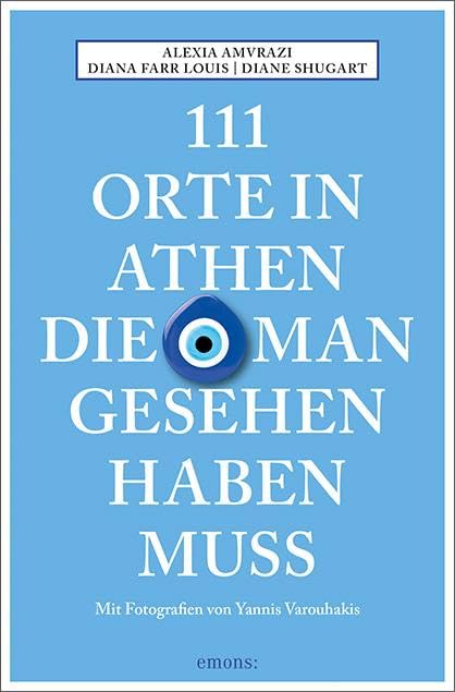 111 Orte in Athen, die man gesehen haben muss Leisure, Home & Garden