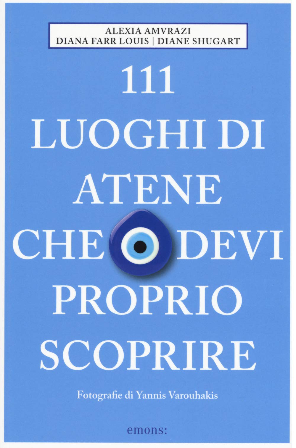 Amvrazi Alexia - 111 Luoghi Di Atene Che Devi Proprio Scoprire (1 BOOKS) (Le guide 111) Leisure, Home & Garden