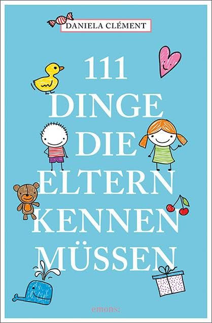 111 Dinge, die Eltern kennen müssen Parents & Children Books