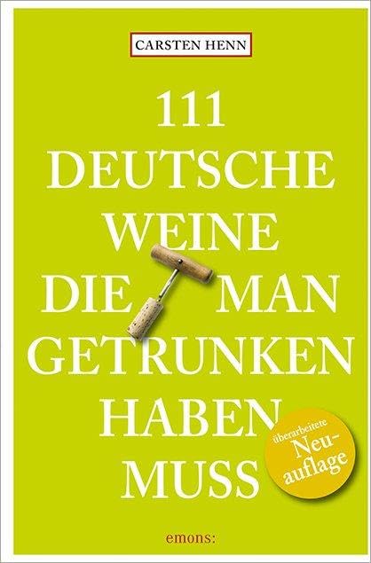 111 Deutsche Weine, die man getrunken haben muss Leisure, Home & Garden