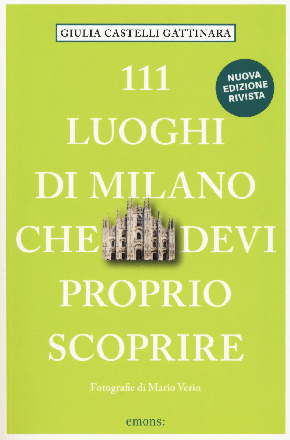 111 Luoghi di Milano che devi proprio scoprire book