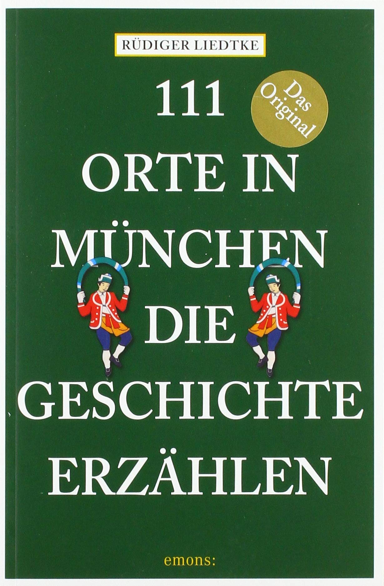 111 Orte in München, die Geschichte erzählen Leisure, Home & Garden