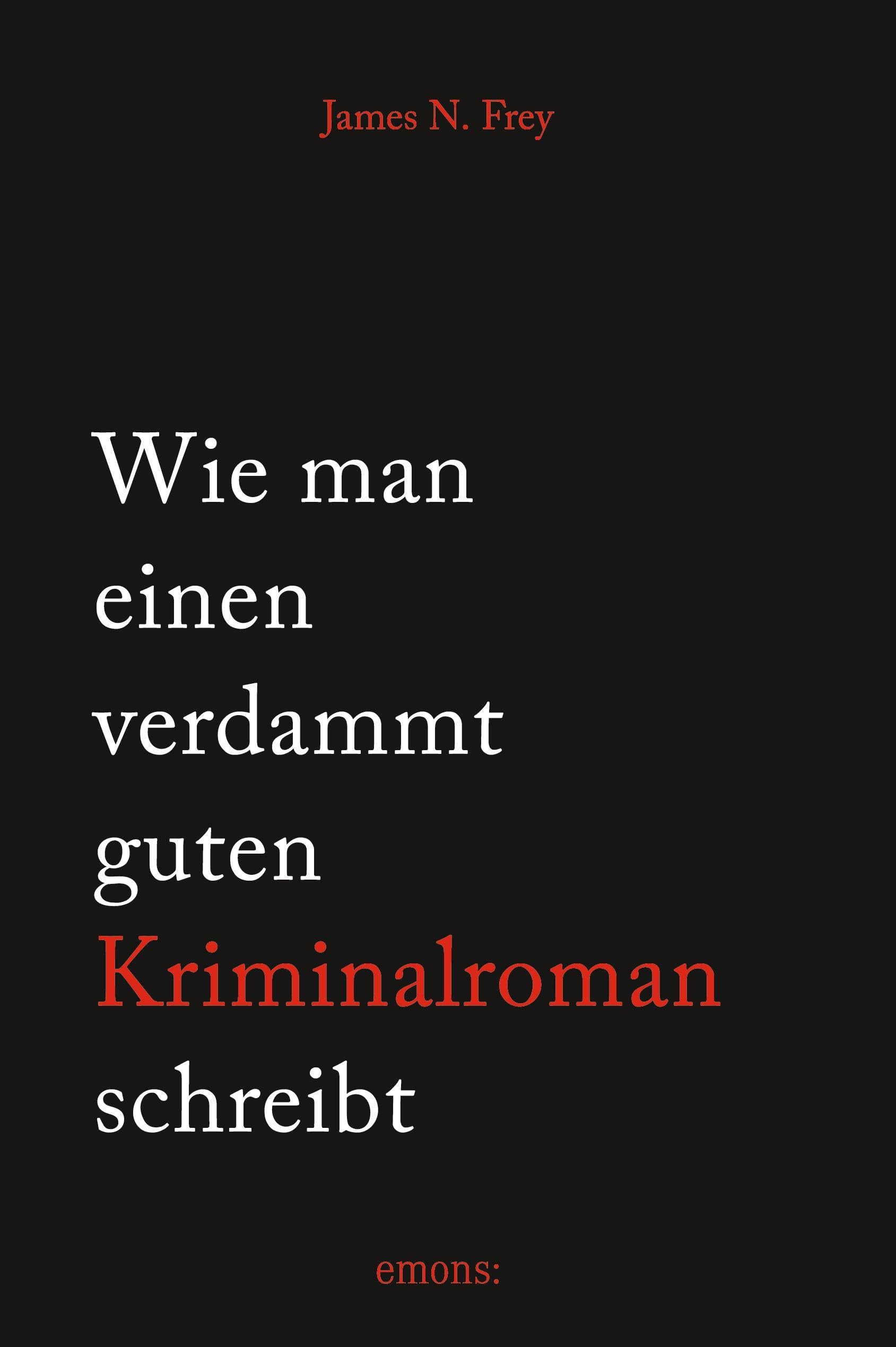 Wie man einen verdammt guten Kriminalroman schreibt Media & Communication