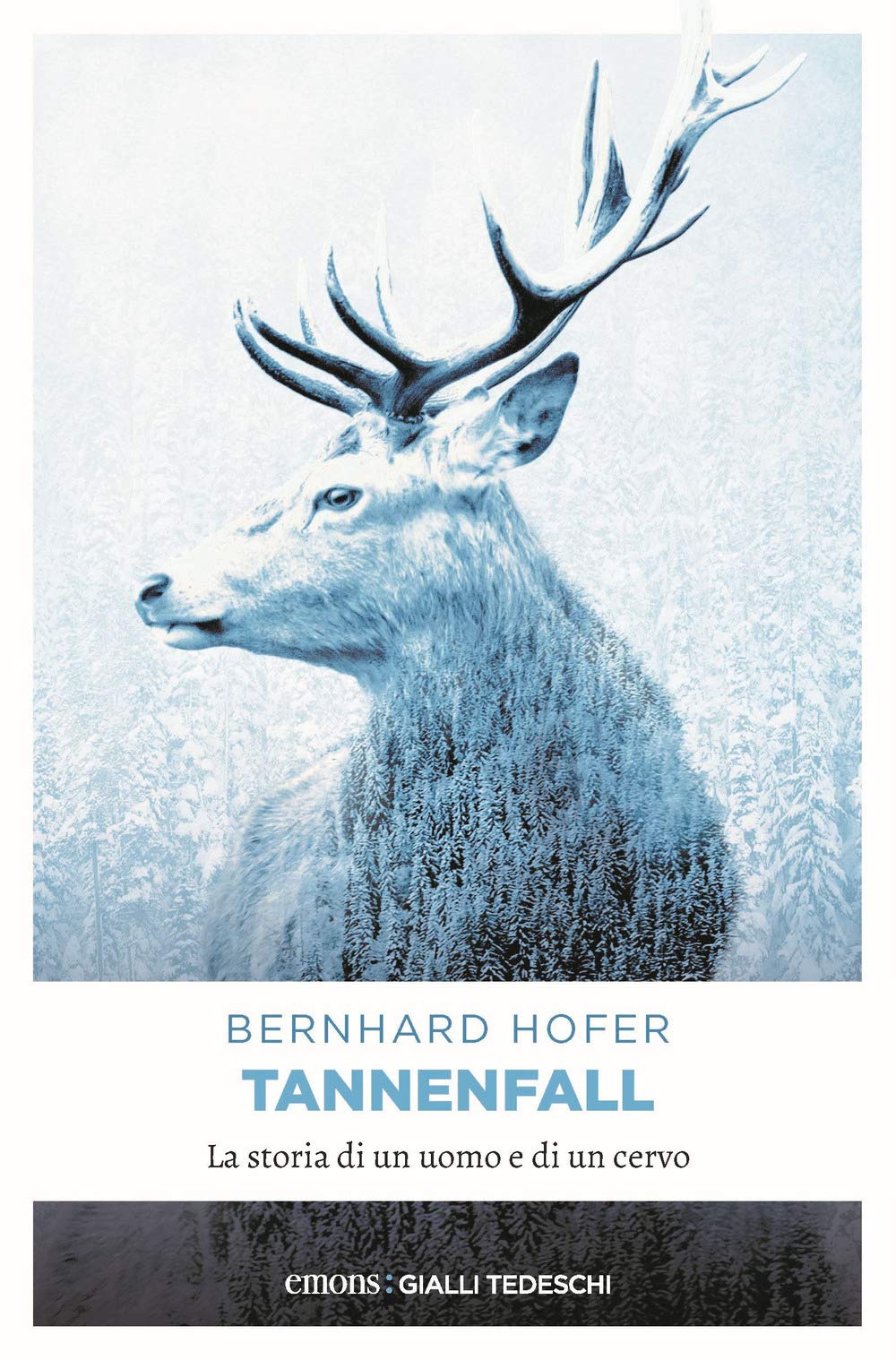 Tannenfall: La storia di un uomo e di un cervo (Gialli tedeschi) Contemporary literature