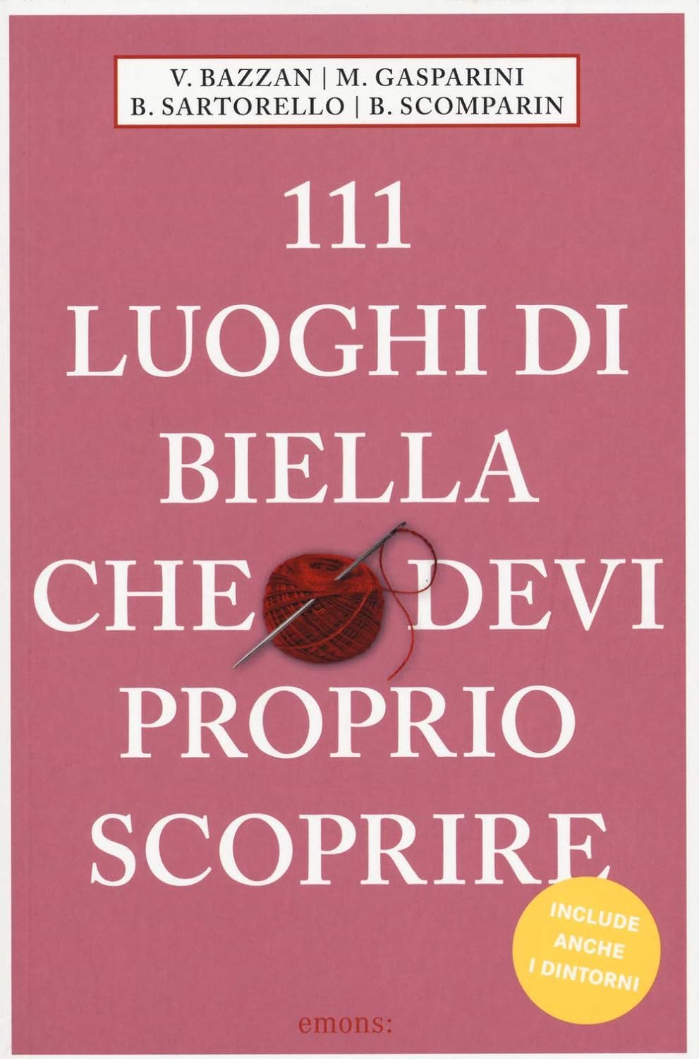 111 luoghi di Biella che devi proprio scoprire book