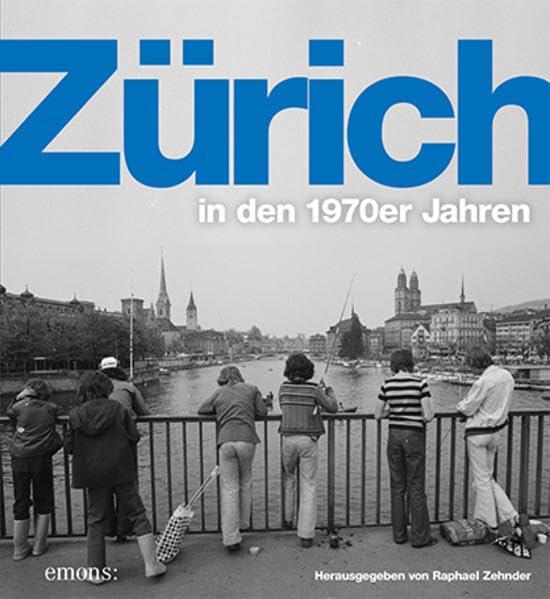 Zürich in den 1970er Jahren Travel