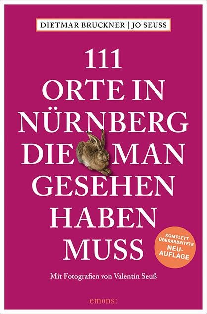 111 Orte in Nürnberg, die man gesehen haben muss Leisure, Home & Garden