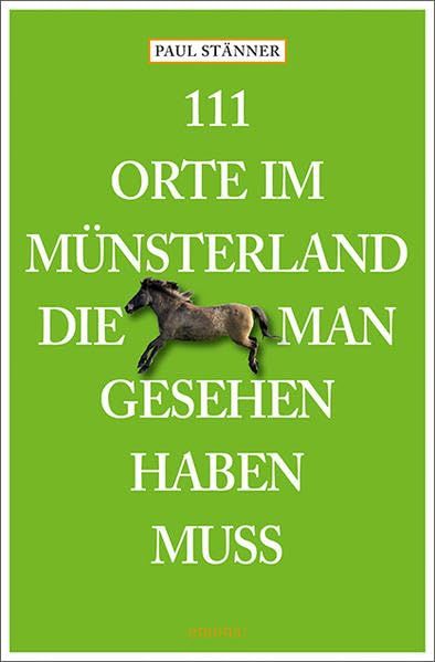 111 Orte im Münsterland, die man gesehen haben muss book