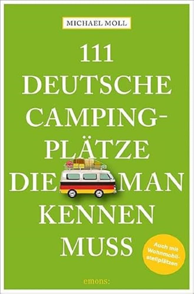 111 deutsche Campingplätze, die man kennen muss Leisure, Home & Garden