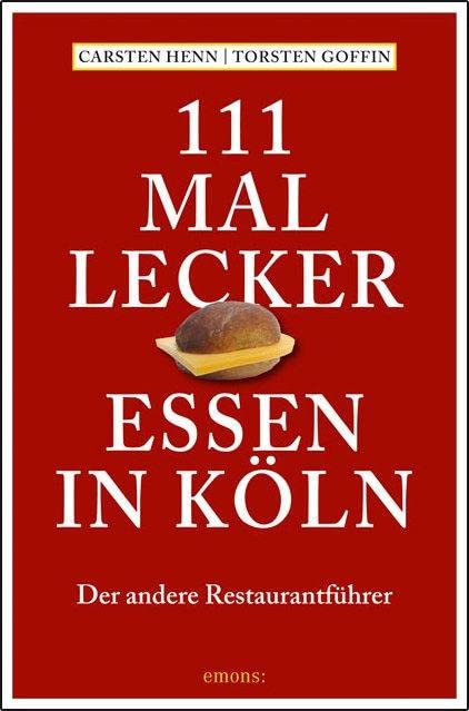 111 mal lecker Essen in Köln Leisure, Home & Garden