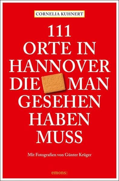 111 Orte in Hannover die man gesehen haben muss Leisure, Home & Garden