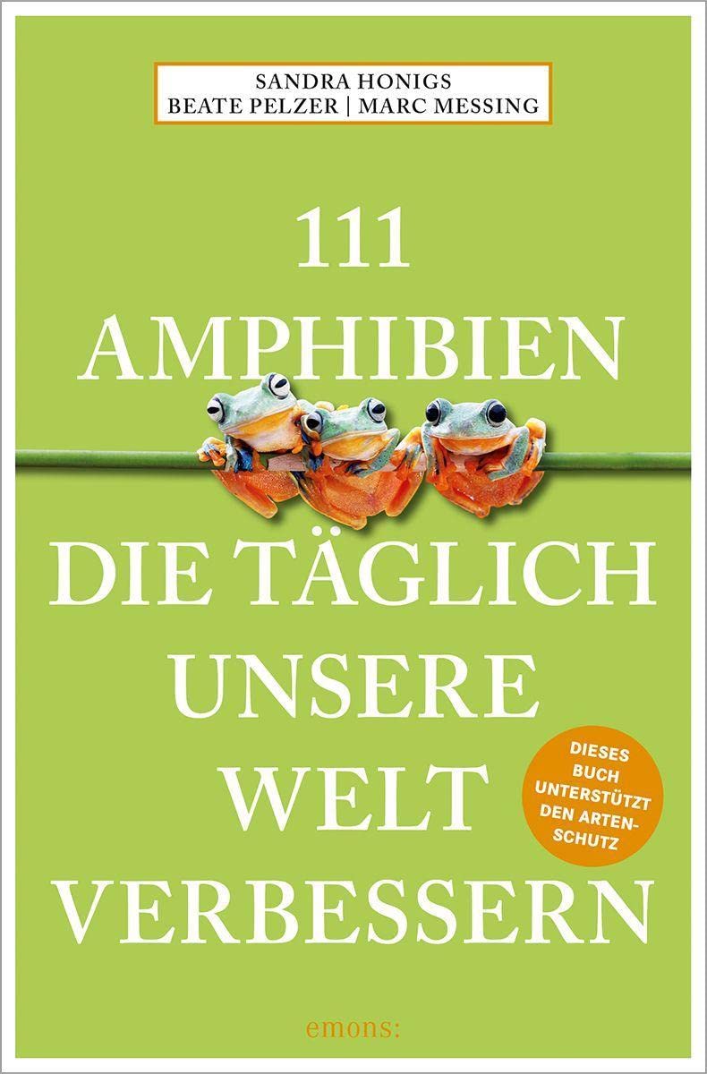 111 Amphibien, die täglich unsere Welt verbessern (111 Tiere) Pets
