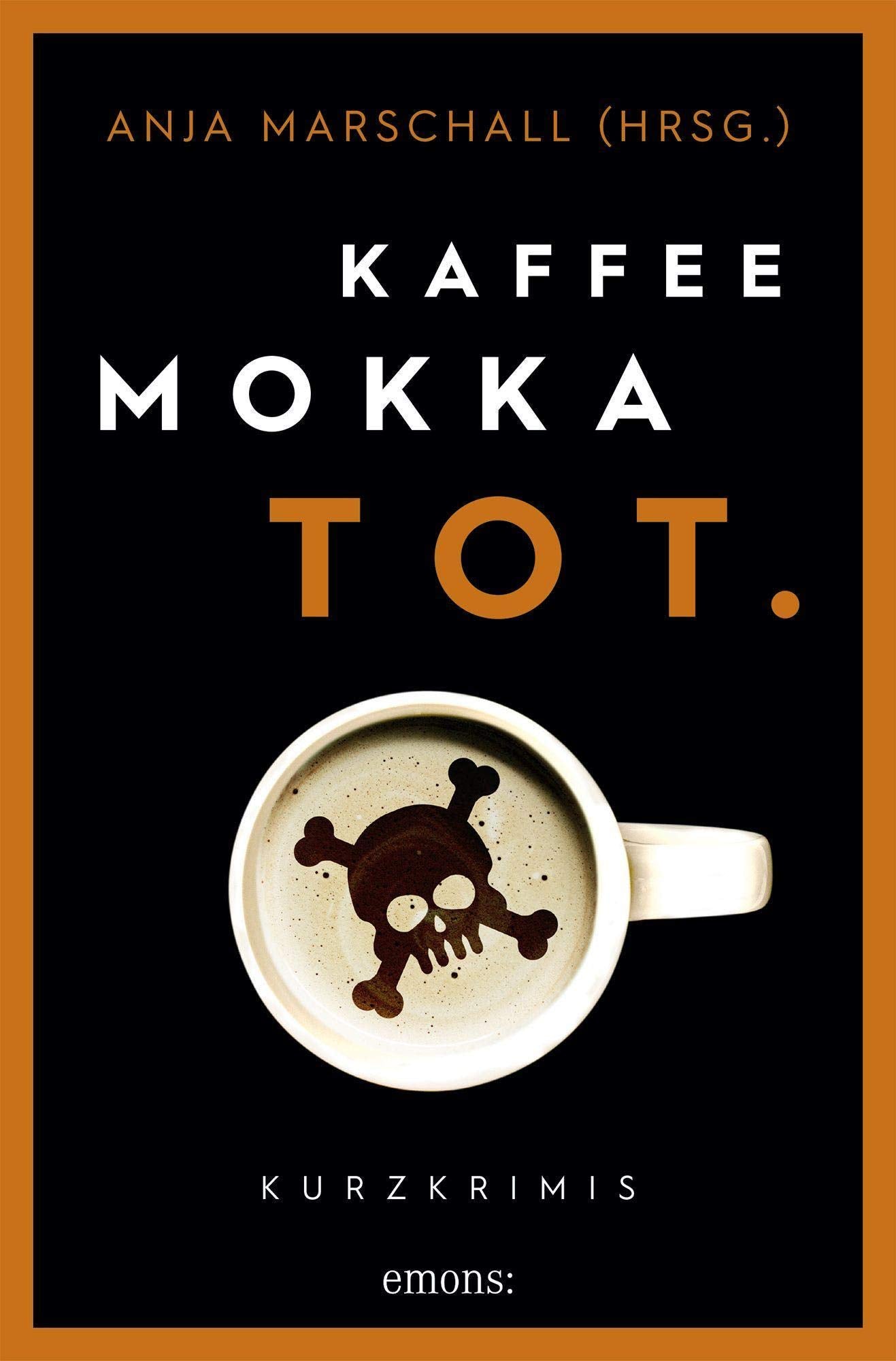 Kaffee. Mokka. Tot. Contemporary literature Books
