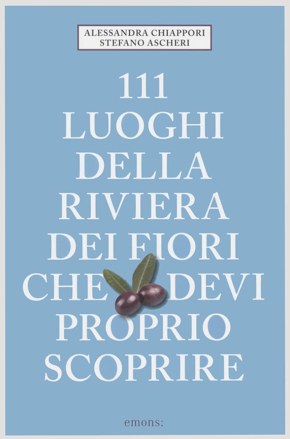 111 Luoghi della Riviera dei Fiori che devi proprio scoprire Leisure, Home & Garden