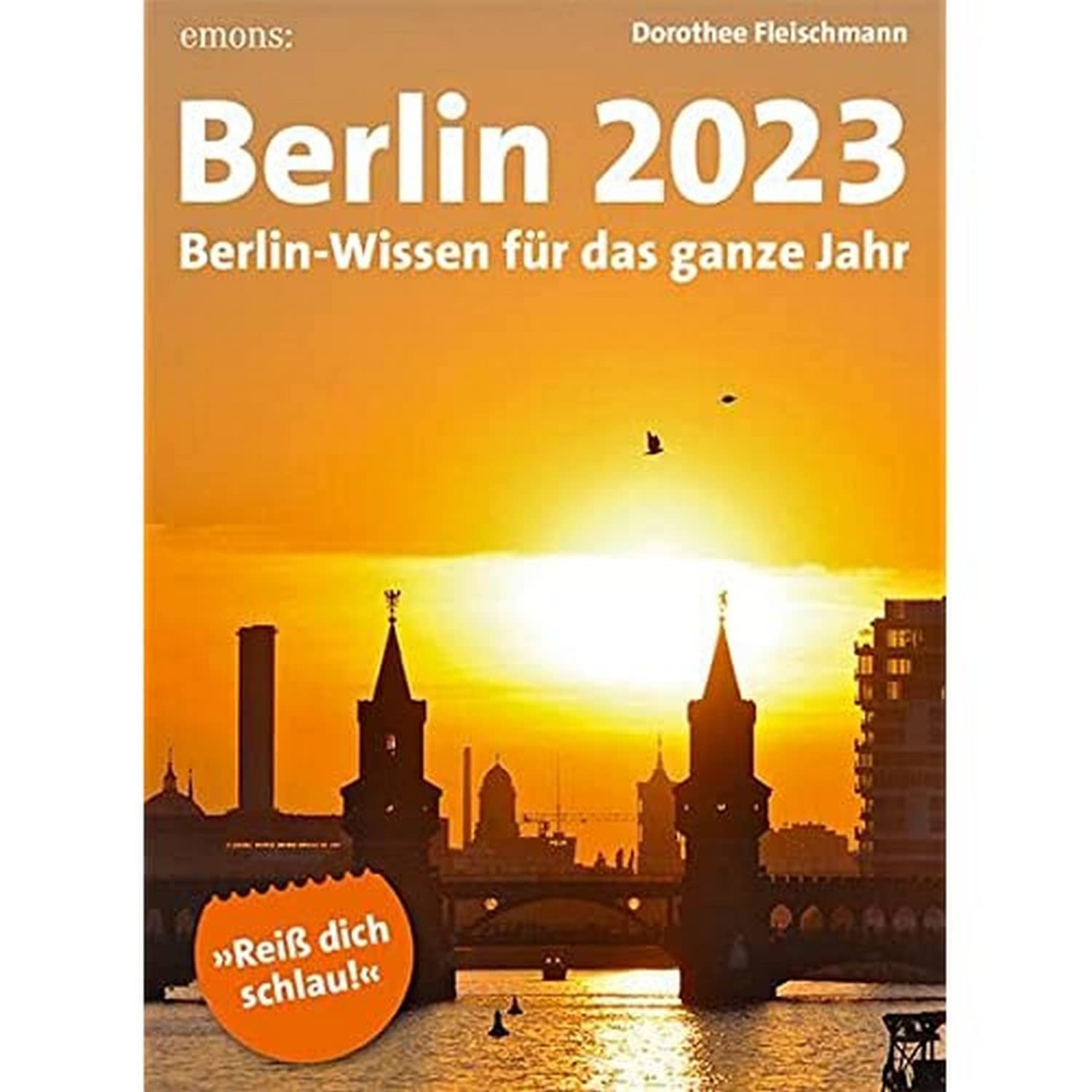 Berlin 2023: Berlin-Wissen für das ganze Jahr Photography