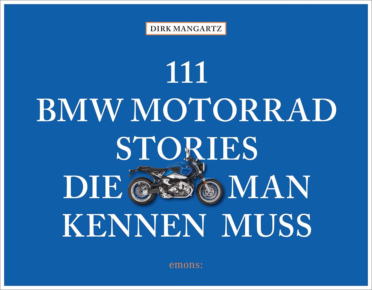 111 BMW Motorrad Stories, die man kennen muss Business & Technology