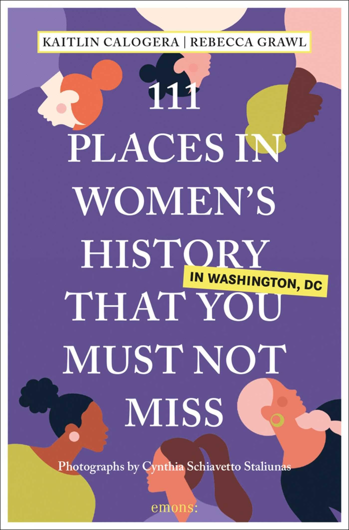 111 Places in Women's History in Washington That You Must Not Miss: Travel Guide Leisure, Home & Garden