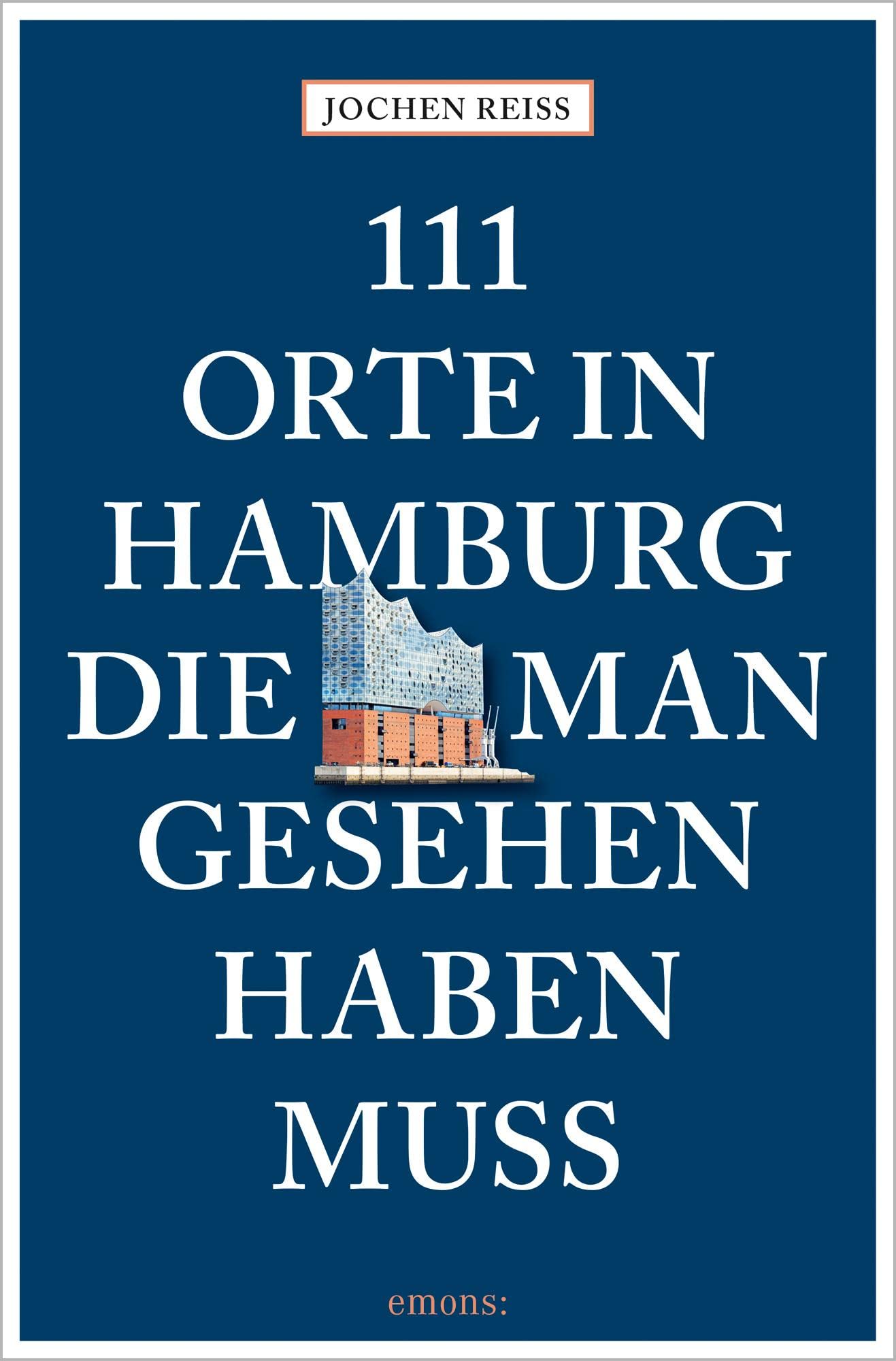 111 Orte in Hamburg, die man gesehen haben muss Leisure, Home & Garden