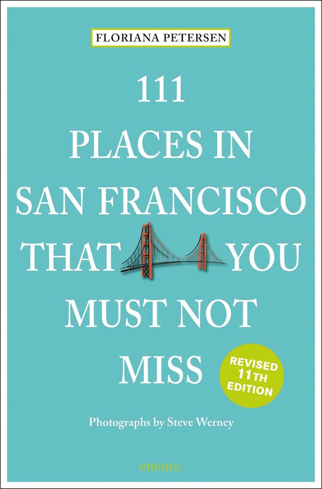 111 Places in San Francisco that you must not miss (111 Orte ...) Leisure, Home & Garden