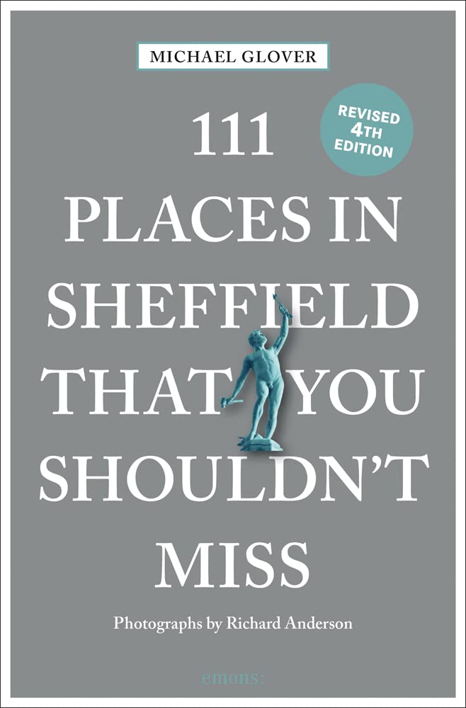 111 Places in Sheffield that you shouldn't miss Leisure, Home & Garden