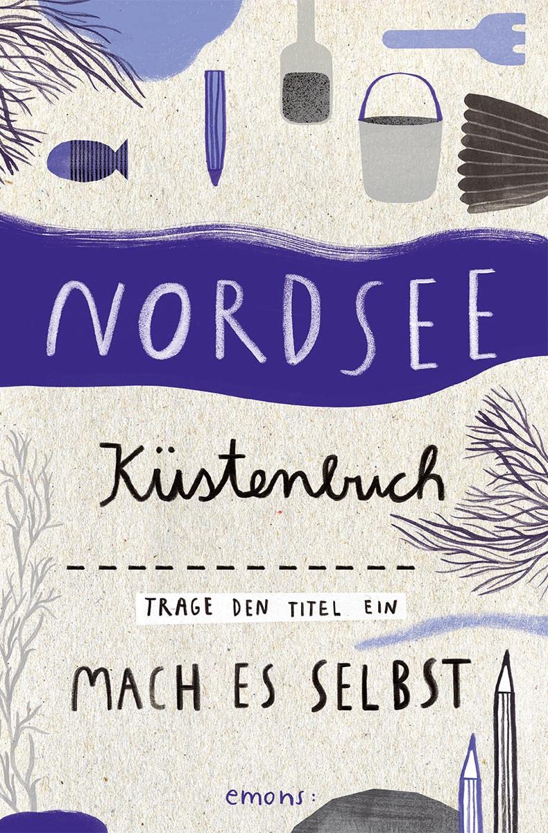 Nordsee Küstenbuch: Mach es selbst Lifestyle