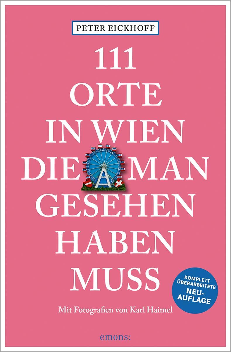 111 Orte in Wien, die man gesehen haben muss Leisure, Home & Garden