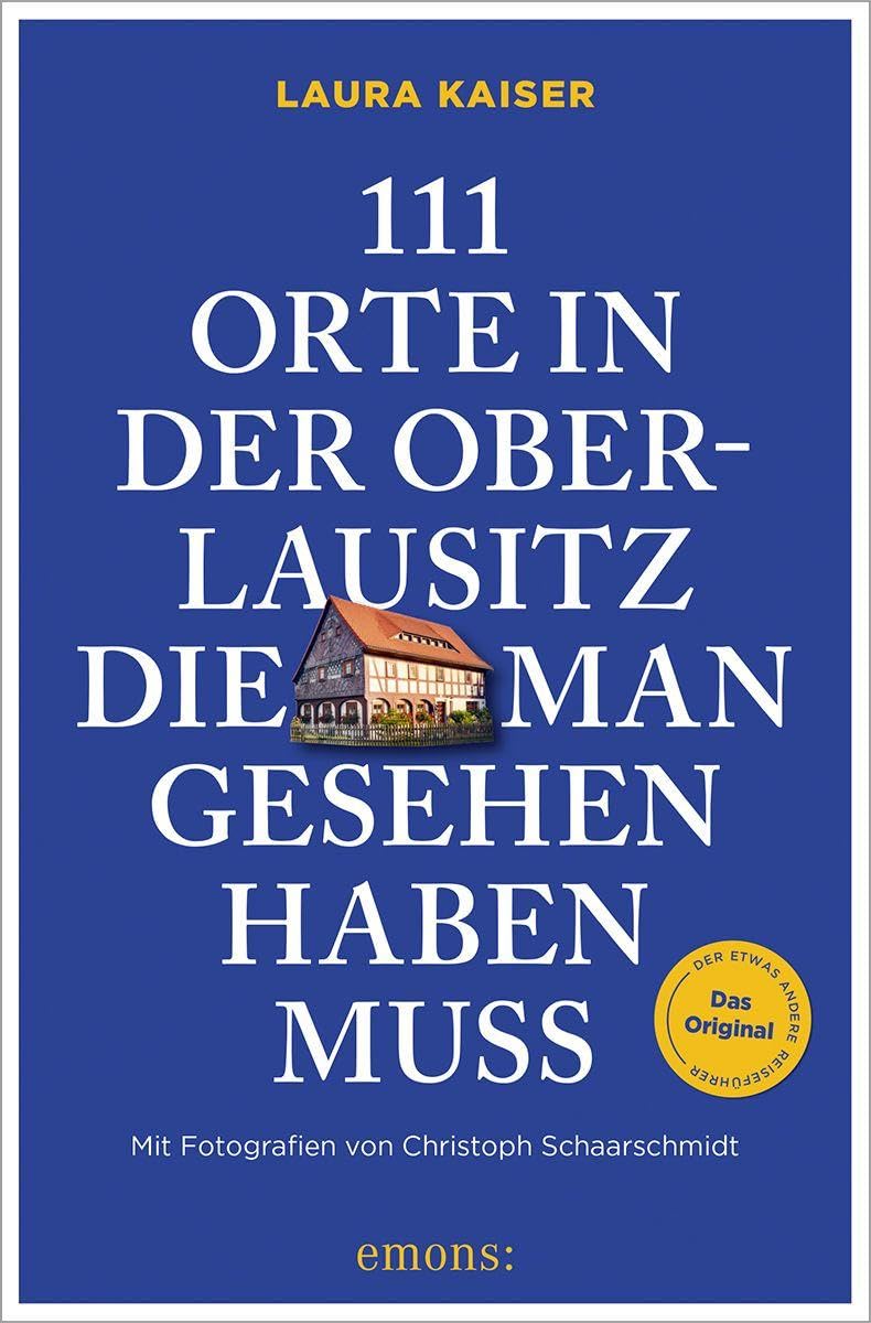 111 Orte in der Oberlausitz, die man gesehen haben muss Leisure, Home & Garden