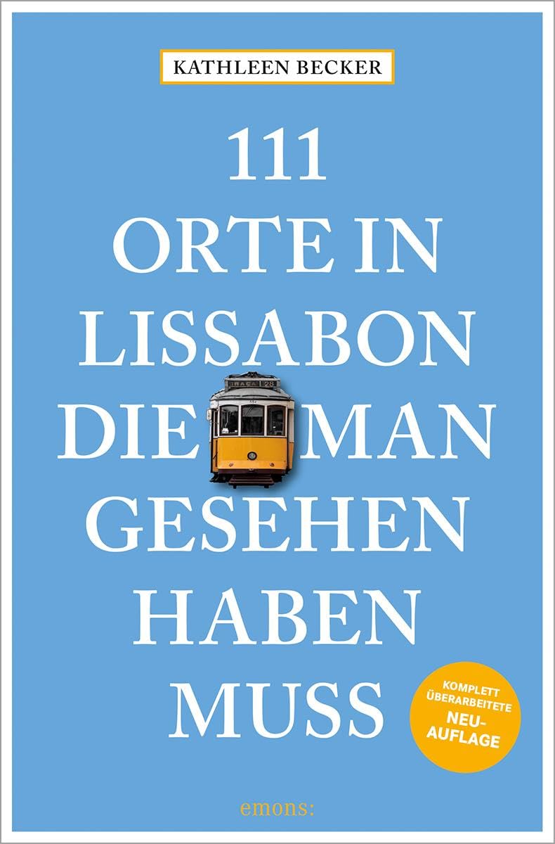 111 Orte in Lissabon, die man gesehen haben muss Leisure, Home & Garden