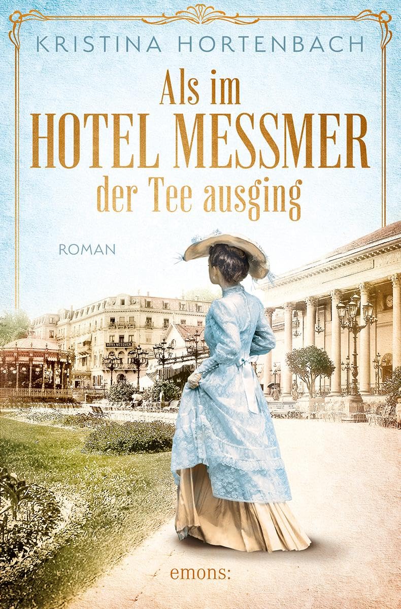 Als im Hotel Messmer der Tee ausging Historical Fiction