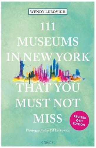 111 Museums in New York That you Must Not Miss Film, Art & Culture